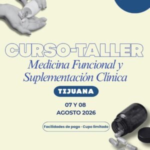 Curso Taller Medicina Funcional y Suplementación Clínica Tijuana